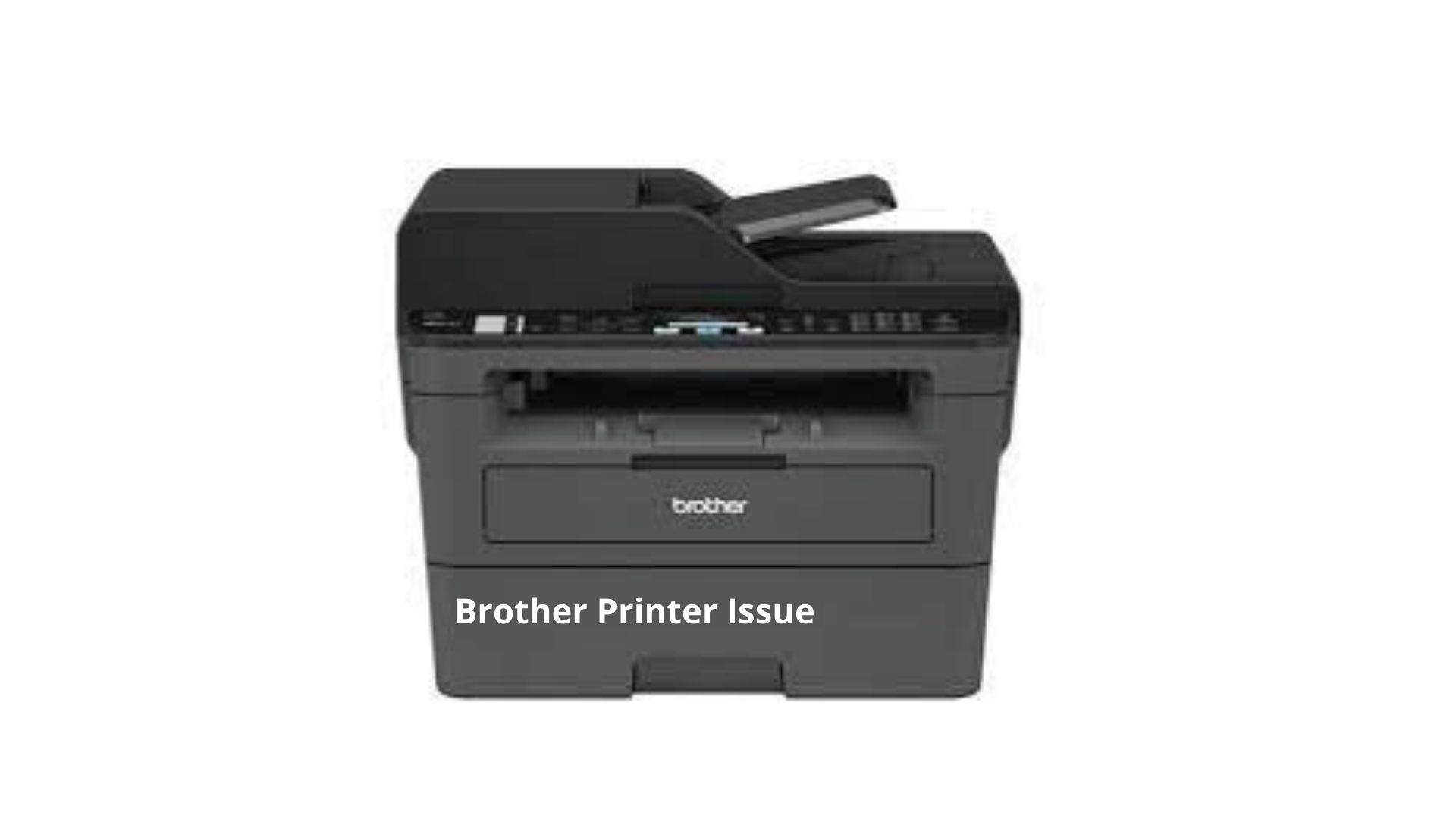 Brother Printer Issue