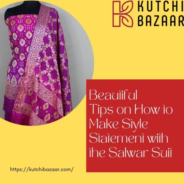 Tips on How to Make Style Statement with the Salwar Suit