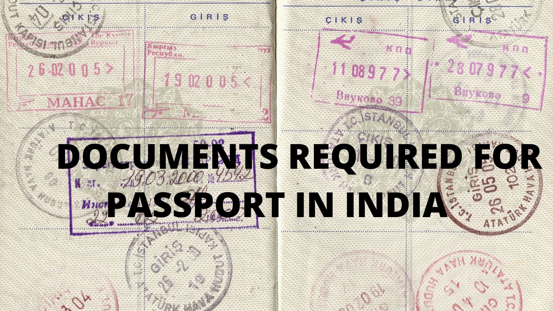 DOCUMENTS REQUIRED FOR PASSPORT IN INDIA