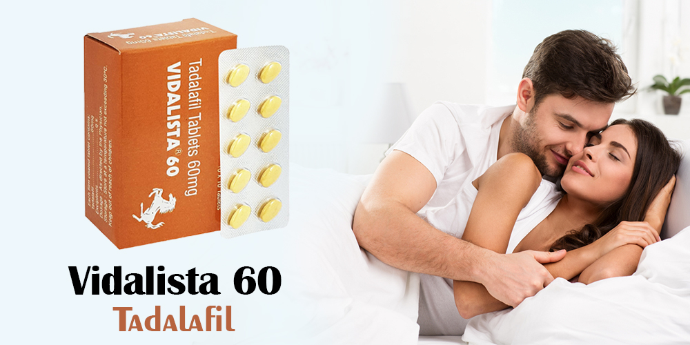 Vidalista 60 Mg Erectile Dysfunction Cure Easily | Medzsite