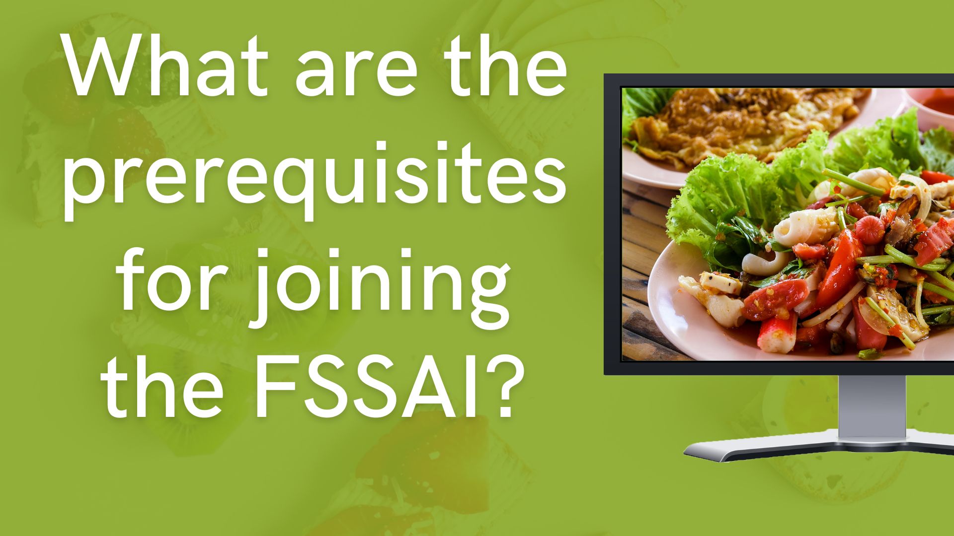 What are the prerequisites for joining the FSSAI