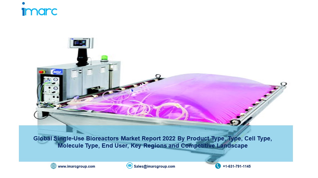 Single-use Bioreactor Market Size 2022-2027 Share, Growth, Industry Report, Analysis and Forecast | IMARC Group