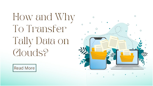 How and Why Should You Transfer Tally Data to the Cloud?