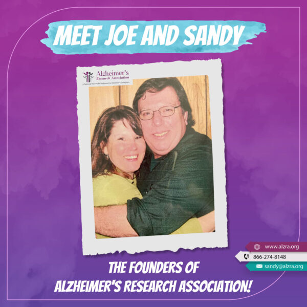 Meet JOE AND SANDY, The Founders Of Alzheimer’s Research Association