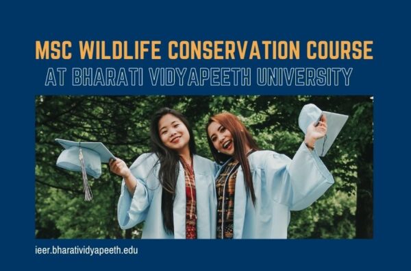 Why Study MSc Wildlife Conservation Course at Bharati Vidyapeeth University