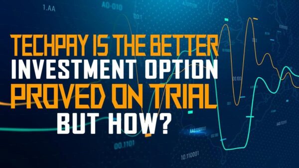 TechPay is the better investment option-proved on trial but how?
