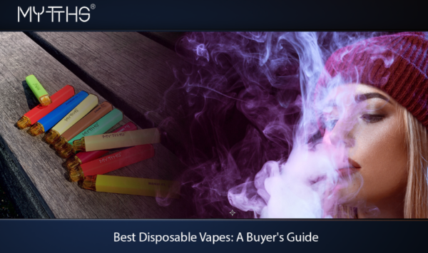 Best Disposable Vapes: A Buyer’s Guide