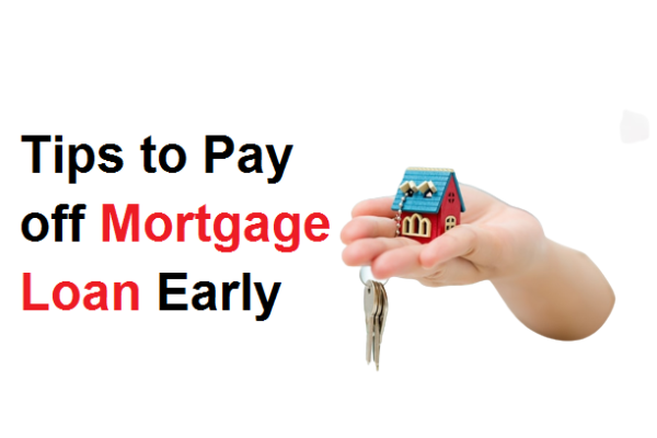 5 Tips to Pay off Mortgage Early