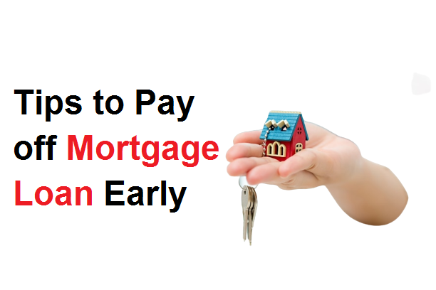 Tips to Pay off Mortgage