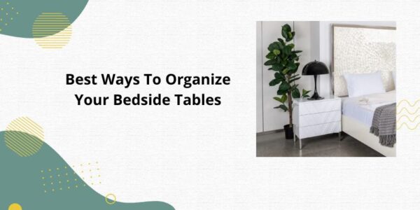 Best Ways To Organize Your Bedside Tables