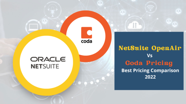 NetSuite OpenAir Vs Coda Pricing – Best Pricing Comparison 2022