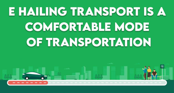 E hailing Transport is a Comfortable Mode of Transportation