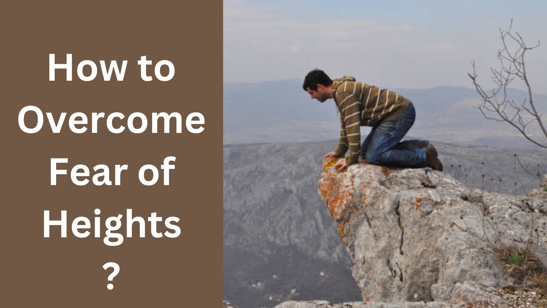 How to Overcome Fear of Heights