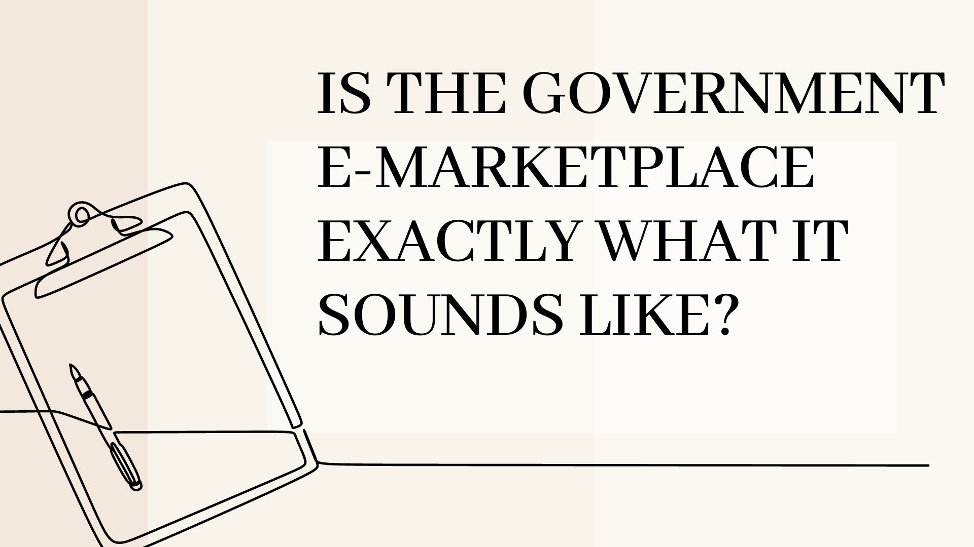 Is the Government e-Marketplace exactly what it sounds like