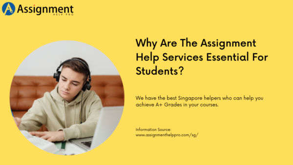 Why Are The Assignment Help Services Essential For Students?