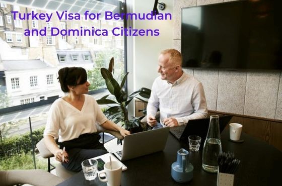 Turkey Visa for Bermudian and Dominica Citizens