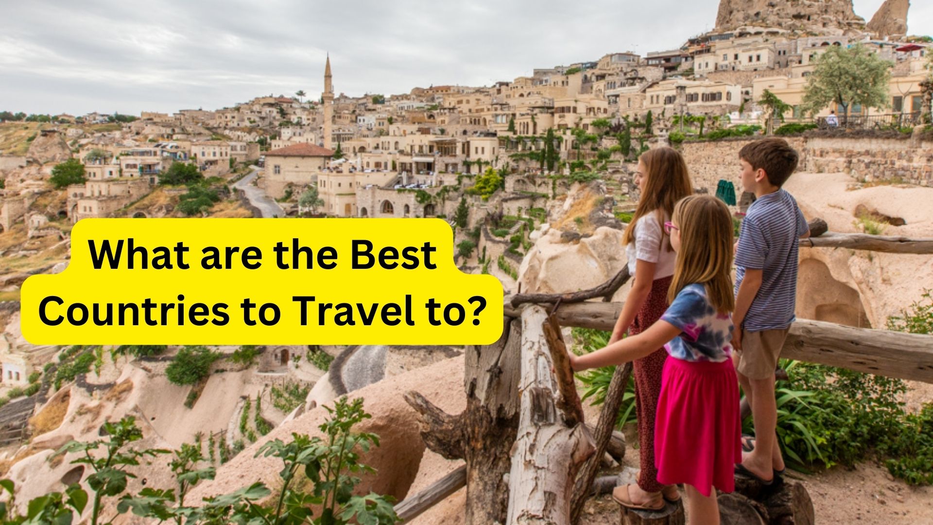 What are the Best Countries to Travel to
