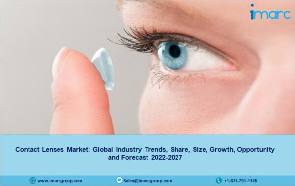 Contact Lenses Market Report 2022, Size, Trends, Scope, Outlook And Forecast 2027