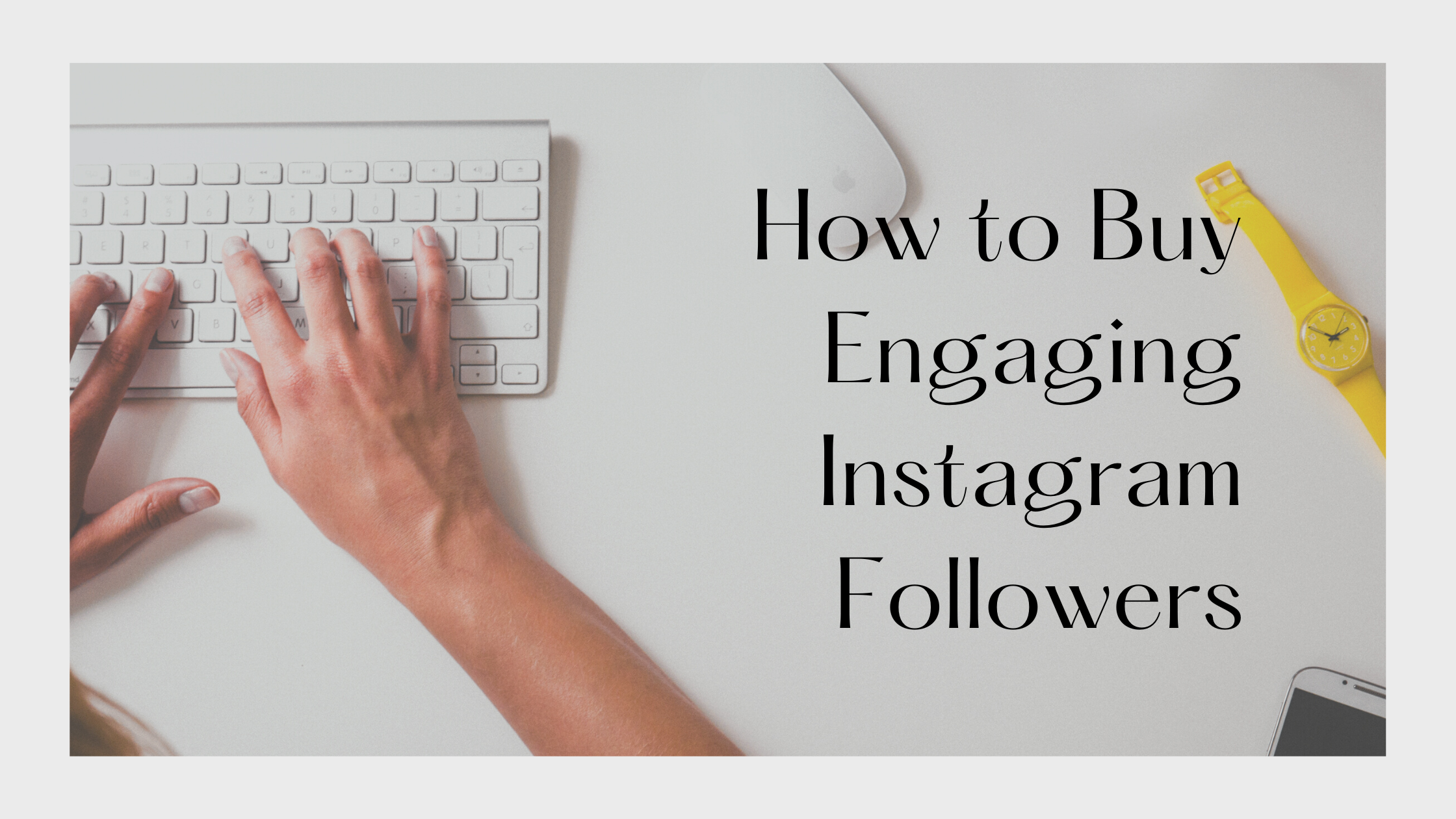 How to Buy Engaging Instagram Followers