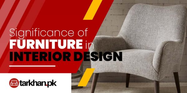 Significance of Furniture in Interior Design