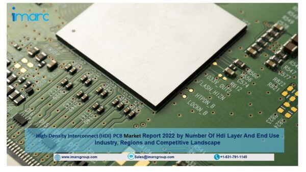 High-Density Interconnect (HDI) PCB Market Size, Demand, Company Profiles, Forecast Report 2022-27