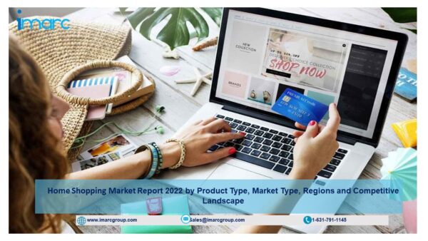 Home Shopping Market Report 2022, Size, Price Trends and Opportunity 2022-27