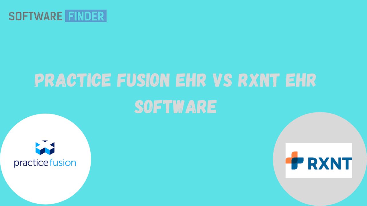Practice Fusion EHR vs RXNT EHR Software