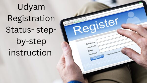 Udyam Registration Status- step-by-step instruction 