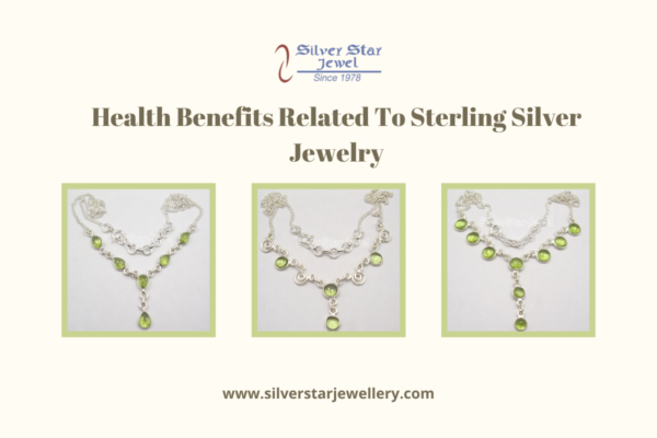 Health Benefits Related To Sterling Silver Jewelry